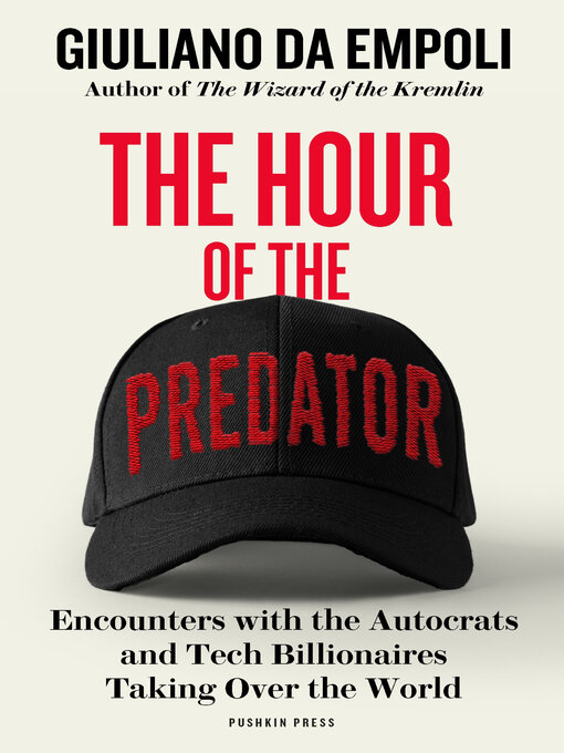 Title details for The Hour of the Predator by Giuliano da Empoli - Available
